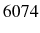  6074