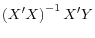 \displaystyle \left( X^\prime X \right)^{-1} X^\prime Y