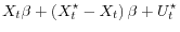 \displaystyle X_t\beta +\left(X_t^\star - X_t\right)\beta + U_t^\star