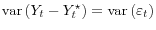  \operatorname{var}\left(Y_t - Y_t^\star\right) = \operatorname{var}\left(\varepsilon_t\right)