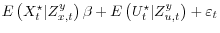 \displaystyle E\left(X_t^\star\vert Z_{x,t}^y \right) \beta + E\left(U_t^\star \vert Z_{u,t}^y \right) + \varepsilon_t