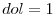  dol = 1