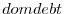  domdebt