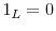  1_L=0