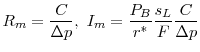 \displaystyle R_m = \frac{C}{\Delta p}, ~~~I_m = \frac{P_B}{r^{*}}\frac{s_L}{F}\frac{C}{\Delta p}