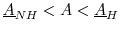  \underline{A}_{NH} < A < \underline{A}_{H}