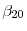  \beta_{20}