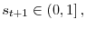 \displaystyle s_{t+1}\in\left( 0,1\right] ,