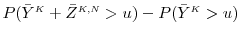  P(\bar{Y}^\ensuremath{{\scriptscriptstyle K}}+ \bar{Z}^{\ensuremath{{\scriptscriptstyle K,N}}}>u)-P(\bar{Y}^\ensuremath{{\scriptscriptstyle K}}>u)