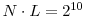  N\cdot L=2^{10}