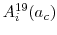 A^{19}_i(a_c)