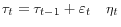 \tau _t =\tau _{t-1} +\varepsilon _t \quad \eta _t 