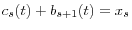 \displaystyle c_{s}(t)+b_{s+1}(t)=x_{s}% 