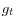  g_{t}