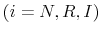  (i=N,R,I)