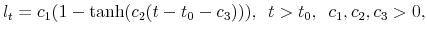 \displaystyle l_t= c_1 (1-\tanh(c_2(t-t_0 - c_3))), \,\,\, t> t_0, \,\,\, c_1,c_2,c_3 > 0,
