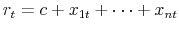  r_t=c + x_{1t}+\cdots +x_{nt}