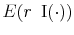  E(r \,\,\,{\rm I}(\cdot))
