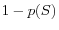 1-p(S)