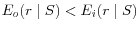 E_o (r\;\vert \;S)<E_i (r\;\vert \;S)