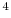  ^4