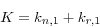 \begin{displaymath}K=k_{n,1} +k_{r,1}\end{displaymath}