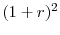  (1+r)^2