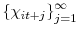  \left\{ \chi_{it+j}\right\} _{j=1}^{\infty}