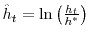  \hat{h}_{t}=\ln\left( \frac{h_{t}}{h^{\ast}}\right) 