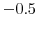  -0.5