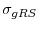  \sigma_{gRS}
