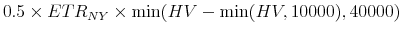  0.5 \times ETR_{NY} \times \min (HV-\min (HV, 10000), 40000)