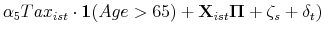 \displaystyle \alpha_5 Tax_{ist}\cdot \mathbf{1}(Age>65) + \mathbf{X}_{ist}\mathbf{\Pi} + \zeta_s + \delta_t)