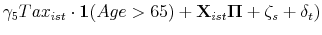 \displaystyle \gamma_5 Tax_{ist}\cdot \mathbf{1}(Age>65) + \mathbf{X}_{ist}\mathbf{\Pi} + \zeta_s + \delta_t)