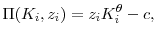 \displaystyle \Pi(K_i, z_i) = z_i K_i^{\theta} - c, 