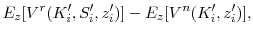 \displaystyle E_z[V^r(K^{\prime }_i, S^{\prime }_i, z^{\prime }_i)] - E_z[V^n(K^{\prime }_i, z^{\prime }_i)], 