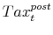  Tax^{post}_t