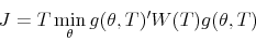 \begin{displaymath} J=T\min_{\theta} g(\theta,T)' W(T) g(\theta,T) \end{displaymath}