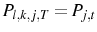  P_{l,k,j,T}=P_{j,t}