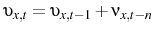  \upsilon_{x,t}=\upsilon_{x,t-1}+\nu_{x,t-n}