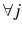  \forall j