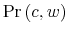  \Pr\left( c,w\right) 
