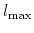  l_{\max}