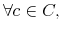  \forall c\in C,