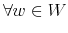  \forall w\in W