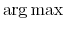  \arg\max