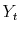  Y_{t}