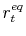  r_{t}^{eq}
