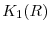  K_{1}(R)