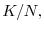  K/N,